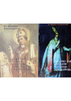 Krótki zarys dziejów diecezji krakowskiej Tom 1 i 2