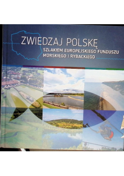 Zwiedzaj Polskę szlakiem Europejskiego Funduszu Morskiego i rybackiego