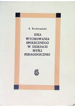 Idea wychowania społecznego w dziejach myśli pedagogicznej
