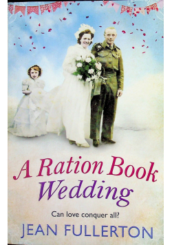 A Ration Book Wedding
