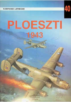 Kampanie Lotnicze Nr 40 Ploeszti 1943