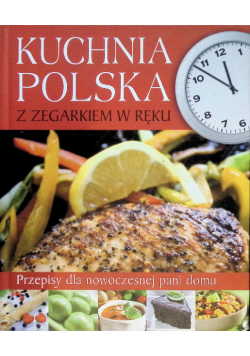 Kuchnia Polska z zegarkiem w ręku