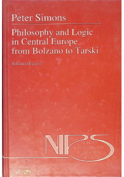 Philosophy and Logic in Central Europe from Bolzano to Tarski