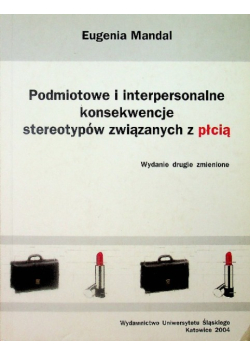 Podmiotowe interpersonalne konsekwencje  stereotypów związanych z płcią
