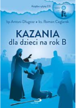 Kazania Dla Dzieci Na Rok B
