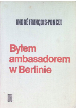Byłem ambasadorem w Berlinie
