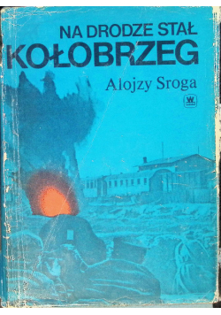 Na drodze stał Kołobrzeg