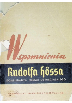 Wspomnienia Rudolfa Hossa komendanta obozu oświęcimskiego