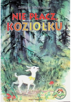 Nie Płacz Koziołku