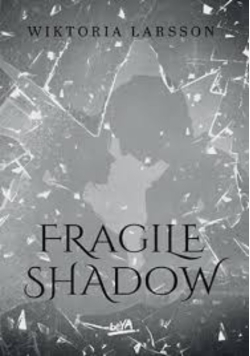 Fragile shadow