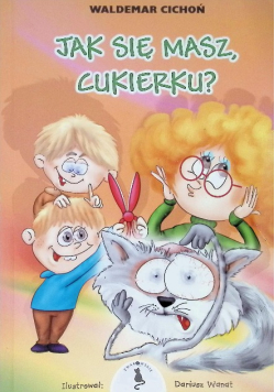 Jak się masz, Cukierku