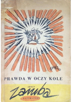 Prawda w oczy kole