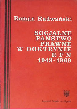 Socjalne państwo prawne w doktrynie RFN 1949 - 1969