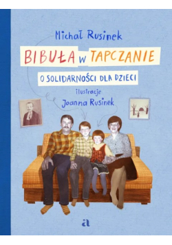 Bibuła w tapczanie. O Solidarności dla dzieci