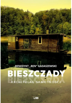 Bieszczady archipelag samotności