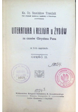 Literatura i religia u Żydów za czasów Chrystusa Pana, część druga , 1911 r.