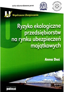 Ryzyko ekologiczne przedsiębiorstw na rynku ubezpieczeń majątkowych
