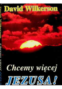 Chcemy więcej Jezusa