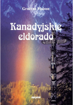 Kanadyjskie eldorado