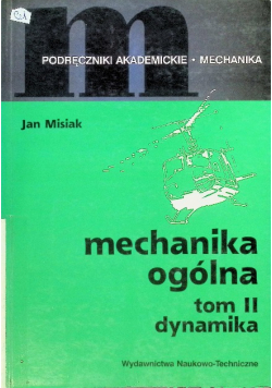 Mechanika ogólna Tom II Dynamika