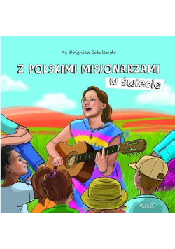 Z polskimi misjonarzami w świecie