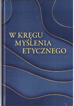 W kręgu myślenia etycznego