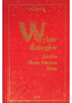 Wybór dialogów Eutyfron Obrona Sokratesa Kriton