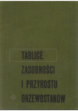 Tablice zasobności i przyrostu drzewostanów
