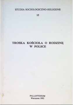 Troska kościoła o rodzinę w Polsce