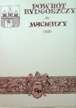 Powrót Bydgoszczy do Macierzy 1920
