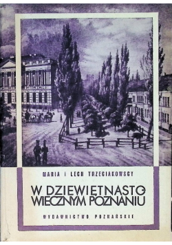 W dziewiętnasto wiecznym Poznaniu