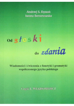 Od głoski do zdania Od głoski do zdania Wiadomości Część 1