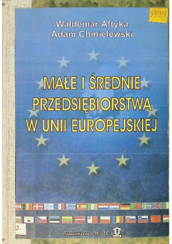 Małe i średnie przedsiębiorstwa w Unii Europejskiej