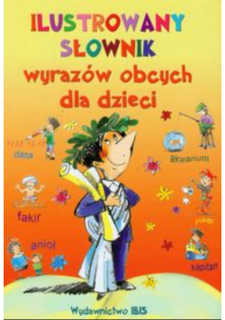 Ilustrowany słownik wyrazów obcych dla dzieci