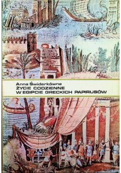 Życie codzienne w Egipcie greckich papirusów