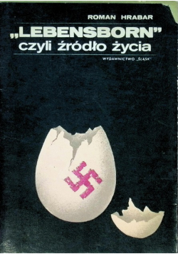 "Lebensborn" czyli źródło życia