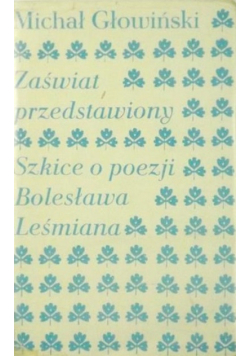 Zaświat przedstawiony Szkice o poezji Bolesła