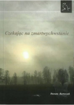 Czekając na zmartwychwstanie