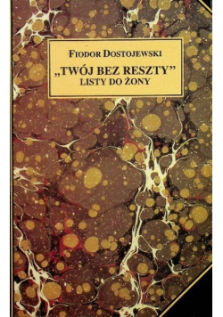 Twój bez reszty Listy do żony