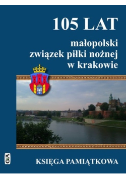 105 lat małopolski związek piłki nożnej w Krakowie