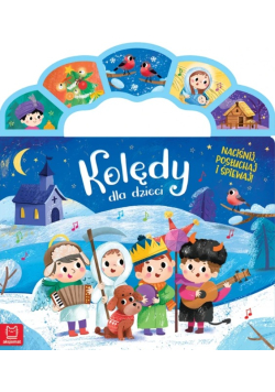 Kolędy dla dzieci. Naciśnij, posłuchaj i śpiewaj!