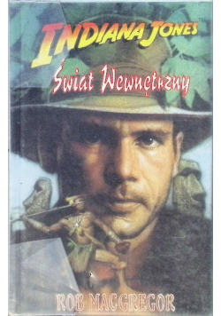 Indiana Jones i świat wewnętrzny
