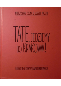 Tate jedziemy do Krakowa