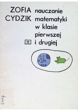 Nauczanie matematyki w klasie pierwszej i drugiej