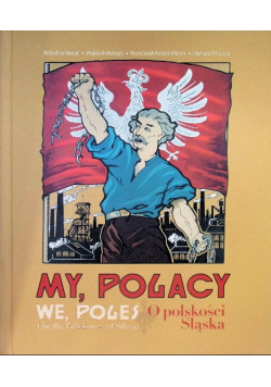 My, Polacy O polskości Śląska