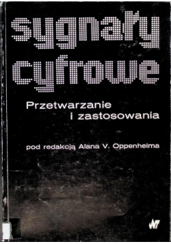 Sygnały cyfrowe Przetwarzanie i zastosowanie