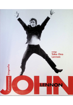 John Lennon Ilustrowana biografia