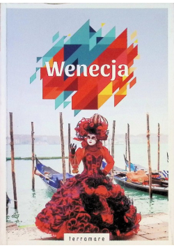 Wenecja - przewodnik z dodatkiem kulinarnym