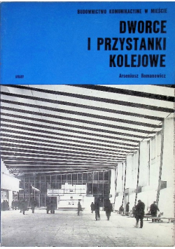 Dworce i przystanki kolejowe