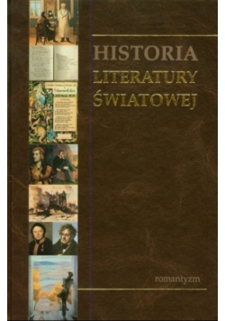 Historia Literatury Światowej tom 4 romantyzm